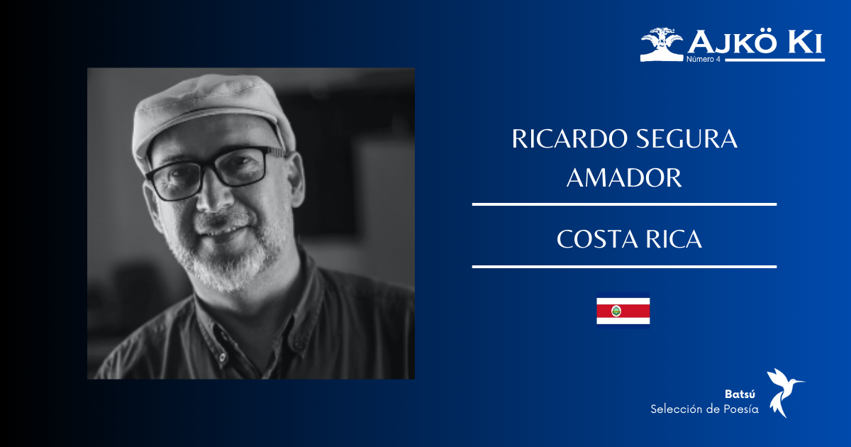 RICARDO SEGURA AMADOR  | REVISTA AJKÖ KI No 4